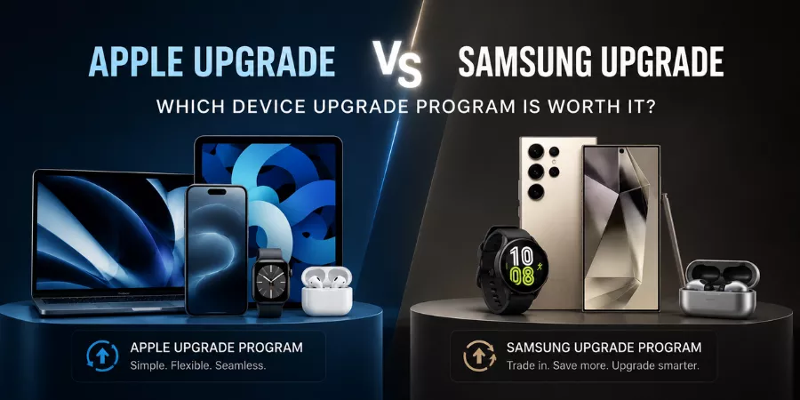 Apple Upgrade vs Samsung: Which Device Upgrade Program Is Worth It?